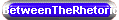 BetweenTheRhetoric