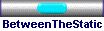BetweenTheStatic