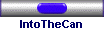 IntoTheCan