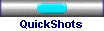 QuickShots